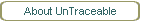 About UnTraceable